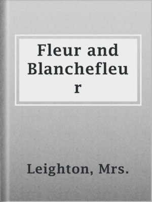 cover image of Fleur and Blanchefleur